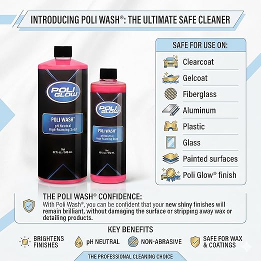 Poli Glow Poli Wash – 32 oz Concentrated Foaming Soap for Boats, RVs & All Vehicle Surfaces – pH Neutral, Biodegradable – Safe for Poli Glow, Ceramic Coatings, Fiberglass, Gel Coat, Aluminum & Paint