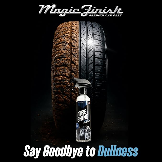 Magic Finish Tire Shine (16 fl oz) – Silicone-Based Tire Dressing for Long-Lasting Wet Look – High-Gloss Car Cleaning Supplies for Pro Detailing Results
